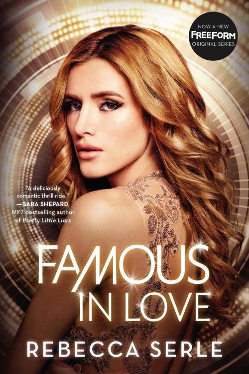 Cover of the book Famous in Love by Rebecca Serle, Little, Brown Books for Young Readers