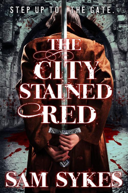 Cover of the book The City Stained Red by Sam Sykes, Orbit