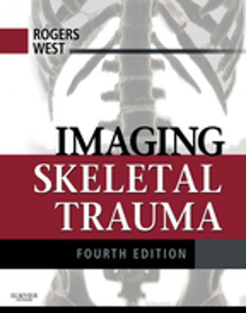 Cover of the book Imaging Skeletal Trauma E-Book by Lee F. Rogers, MD, O. Clark West, MD, Elsevier Health Sciences