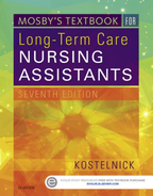 Cover of the book Mosby's Textbook for Long-Term Care Nursing Assistants - E-Book by Clare Kostelnick, Elsevier Health Sciences