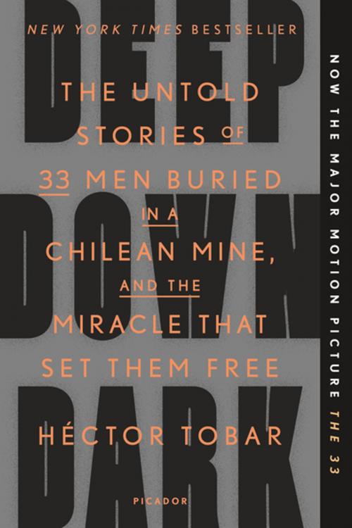 Cover of the book Deep Down Dark by Héctor Tobar, Farrar, Straus and Giroux
