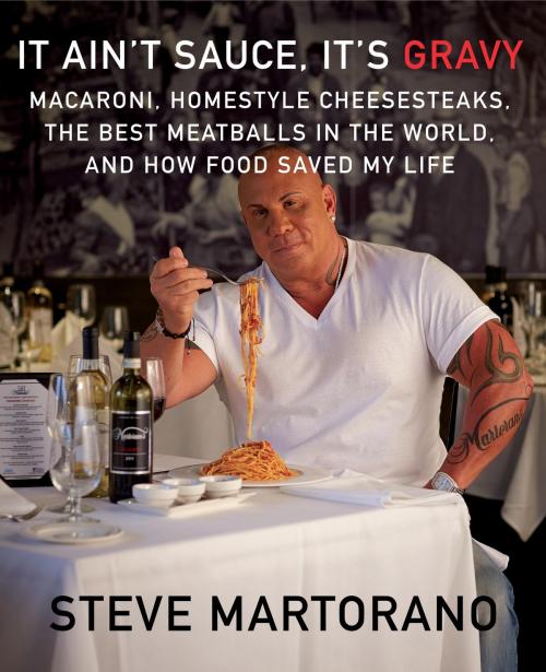 Cover of the book It Ain't Sauce, It's Gravy by Steve Martorano, Knopf Doubleday Publishing Group