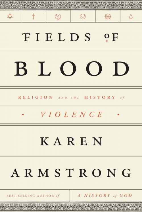 Cover of the book Fields of Blood by Karen Armstrong, Knopf Doubleday Publishing Group