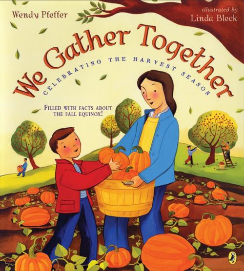 Cover of the book We Gather Together by Wendy Pfeffer, Penguin Young Readers Group
