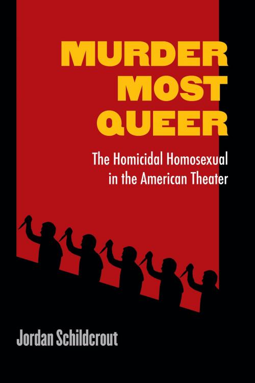 Cover of the book Murder Most Queer by Jordan Schildcrout, University of Michigan Press