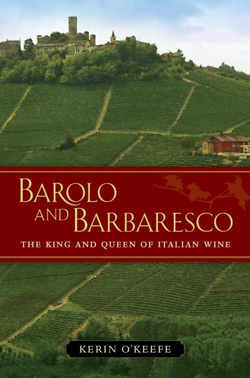 Cover of the book Barolo and Barbaresco by Kerin O’Keefe, University of California Press