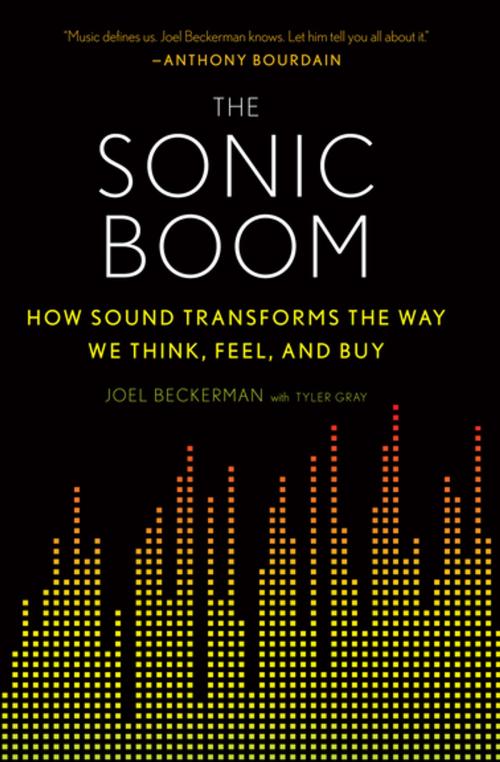 Cover of the book The Sonic Boom by Joel Beckerman, Tyler Gray, Houghton Mifflin Harcourt