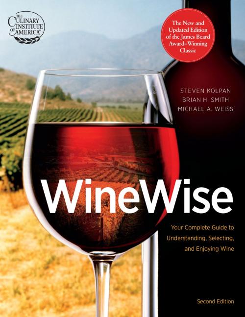 Cover of the book WineWise, Second Edition by Steven Kolpan, Michael A Weiss, Brian H Smith, Culinary Institute of America, HMH Books