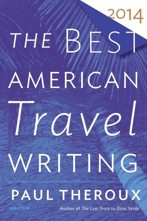 Cover of the book The Best American Travel Writing 2014 by , HMH Books