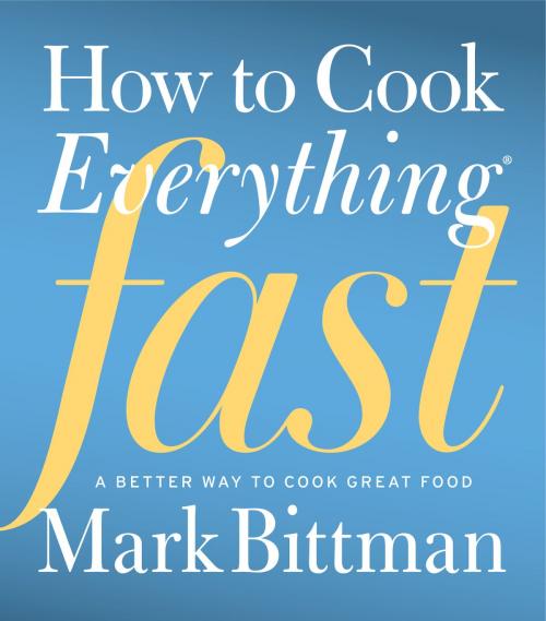 Cover of the book How to Cook Everything Fast by Mark Bittman, HMH Books