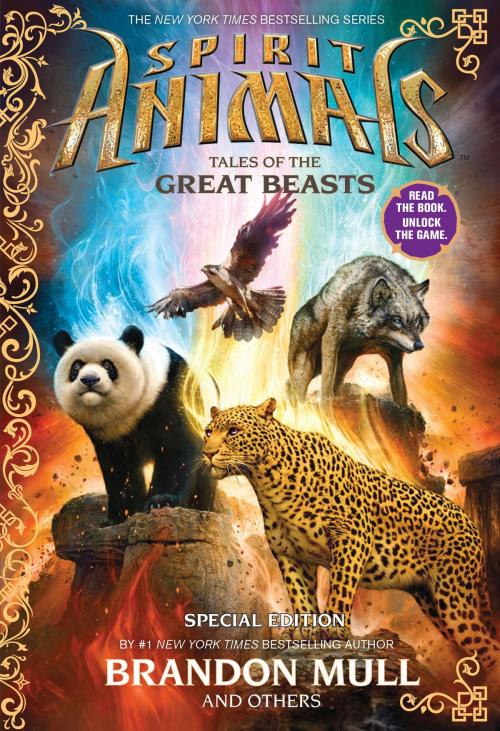 Cover of the book Spirit Animals: Special Edition: Tales of the Great Beasts by Emily Seife, Nick Eliopulos, Gavin Brown, Brandon Mull, Billy Merrell, Scholastic Inc.