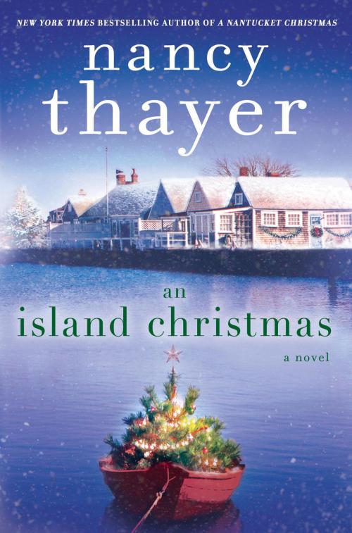 Cover of the book An Island Christmas by Nancy Thayer, Random House Publishing Group