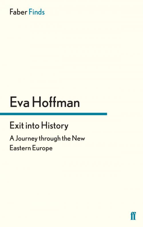 Cover of the book Exit into History by Eva Hoffman, Faber & Faber