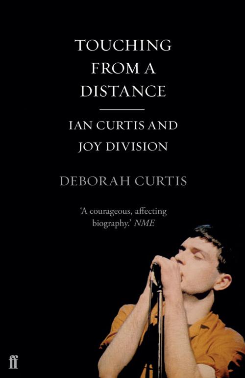 Cover of the book Touching From a Distance by Deborah Curtis, Faber & Faber