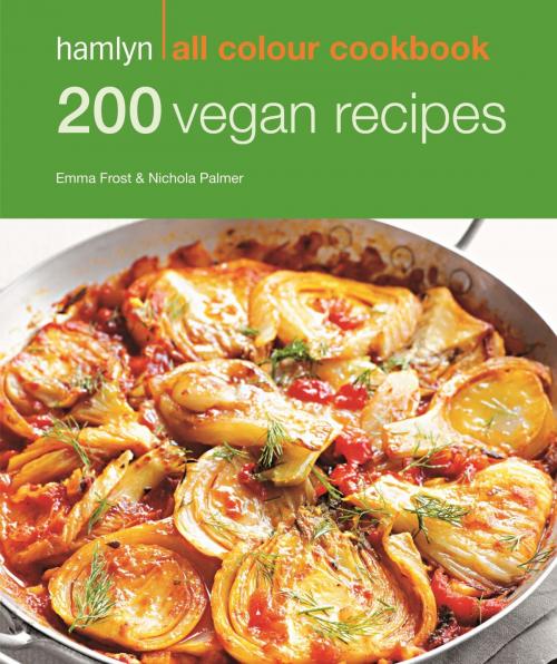 Cover of the book Hamlyn All Colour Cookery: 200 Vegan Recipes by Emma Jane Frost, Octopus Books