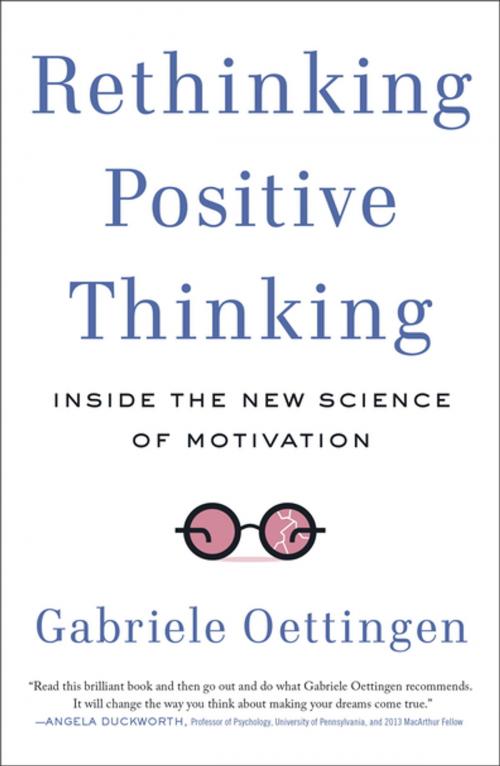 Cover of the book Rethinking Positive Thinking by Gabriele Oettingen, Penguin Publishing Group