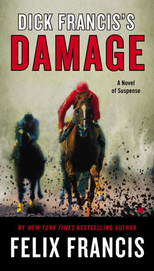 Cover of the book Dick Francis's Damage by Felix Francis, Penguin Publishing Group