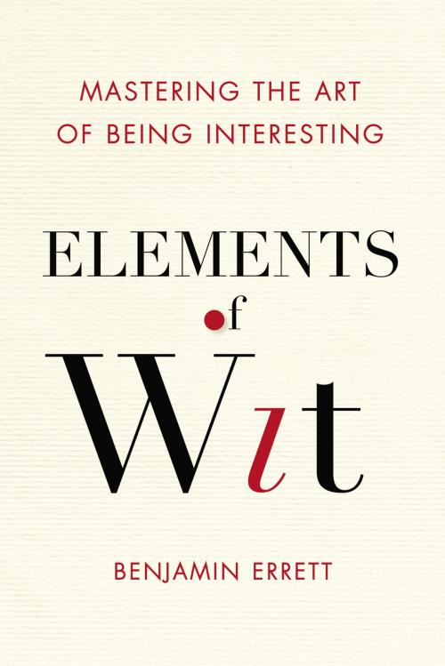 Cover of the book Elements of Wit by Benjamin Errett, Penguin Publishing Group