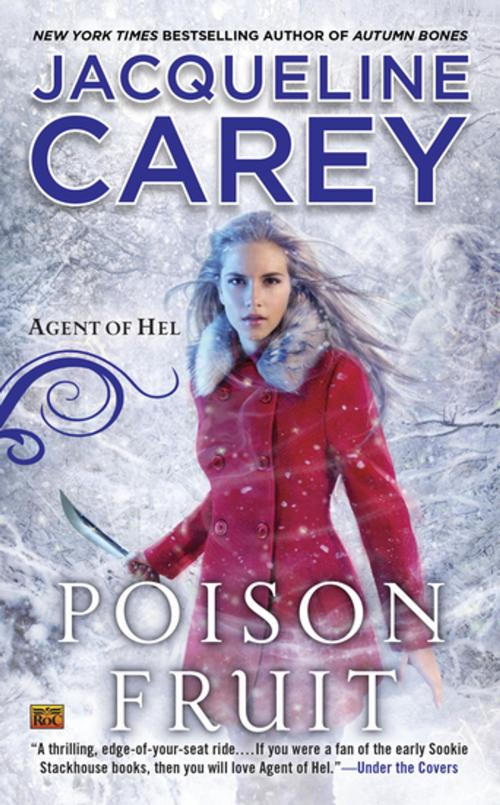 Cover of the book Poison Fruit by Jacqueline Carey, Penguin Publishing Group