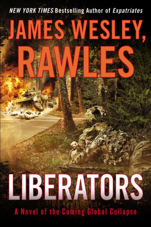 Cover of the book Liberators by James Wesley, Rawles, Penguin Publishing Group