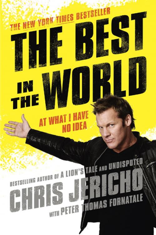Cover of the book The Best in the World by Chris Jericho, Penguin Publishing Group