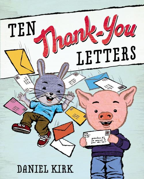 Cover of the book Ten Thank-You Letters by Daniel Kirk, Penguin Young Readers Group