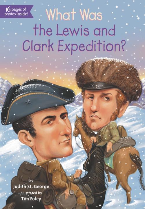Cover of the book What Was the Lewis and Clark Expedition? by Judith St. George, Who HQ, Penguin Young Readers Group