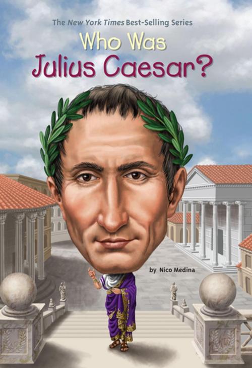 Cover of the book Who Was Julius Caesar? by Nico Medina, Who HQ, Penguin Young Readers Group