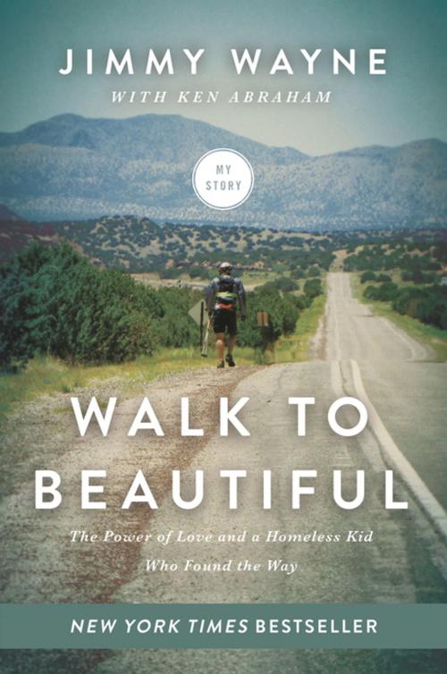 Cover of the book Walk to Beautiful by Mr. Jimmy Wayne, Thomas Nelson
