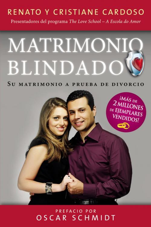 Cover of the book Matrimonio Blindado by Renato & Cristiane Cardoso, Grupo Nelson