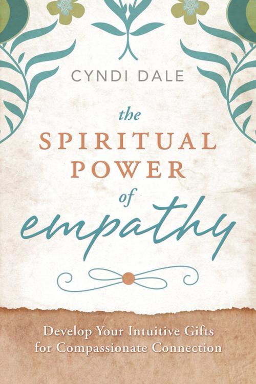 Cover of the book The Spiritual Power of Empathy by Cyndi Dale, Llewellyn Worldwide, LTD.