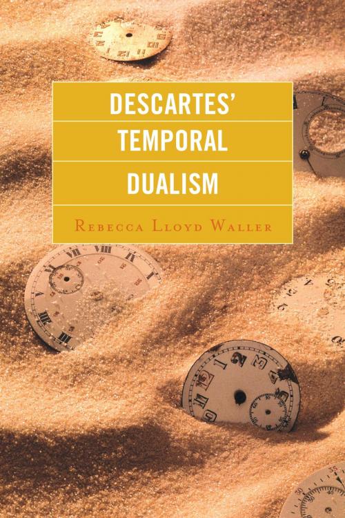 Cover of the book Descartes' Temporal Dualism by Rebecca Lloyd Waller, Lexington Books