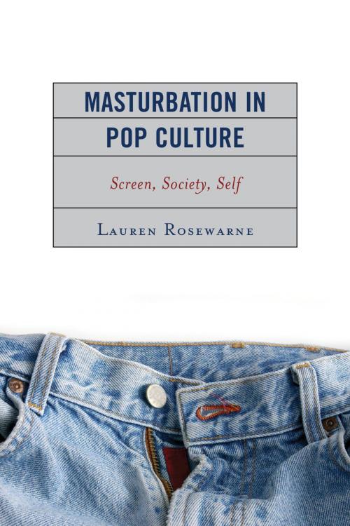 Cover of the book Masturbation in Pop Culture by Lauren Rosewarne, Lexington Books