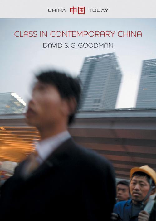 Cover of the book Class in Contemporary China by David S. G. Goodman, Wiley