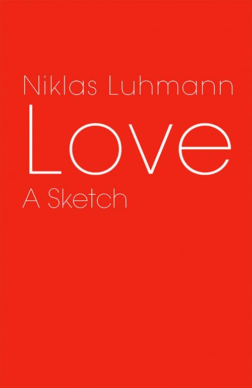 Cover of the book Love by Niklas Luhmann, Wiley