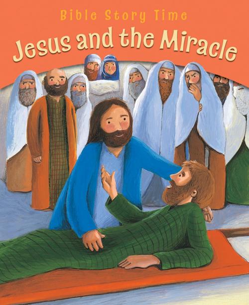 Cover of the book Jesus and the Miracle by Sophie Piper, Lion Hudson LTD