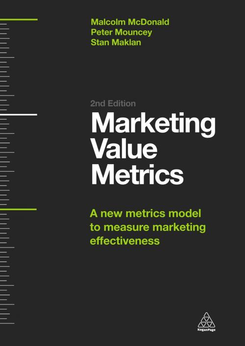 Cover of the book Marketing Value Metrics by Malcolm McDonald, Peter Mouncey, Stan Maklan Dr, Kogan Page