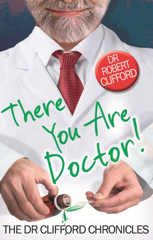 Cover of the book There You Are, Doctor! by Robert Clifford, Little, Brown Book Group