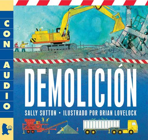 Cover of the book Demolicion by Sally Sutton, Candlewick Press