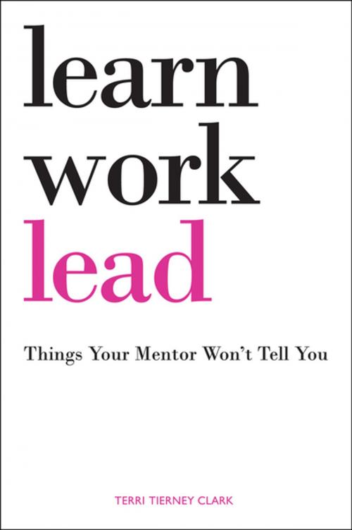 Cover of the book Learn, Work, Lead by Terri Tierney Clark, Peterson's
