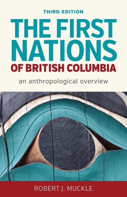 Cover of the book The First Nations of British Columbia, Third Edition by Robert J. Muckle, UBC Press
