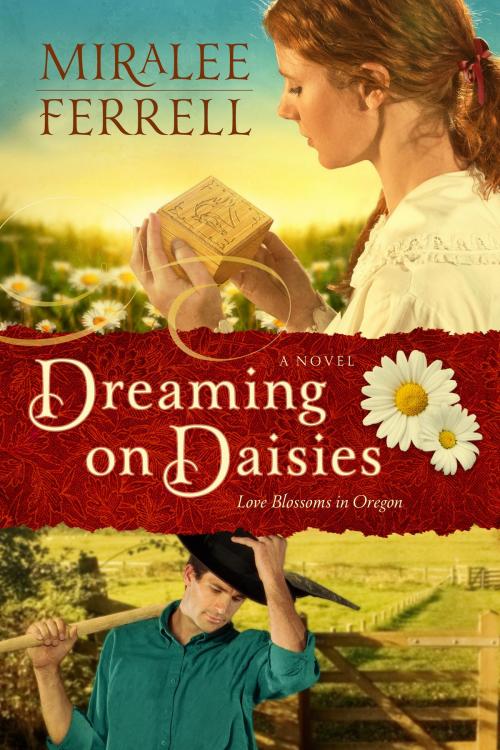 Cover of the book Dreaming on Daisies by Miralee Ferrell, David C Cook