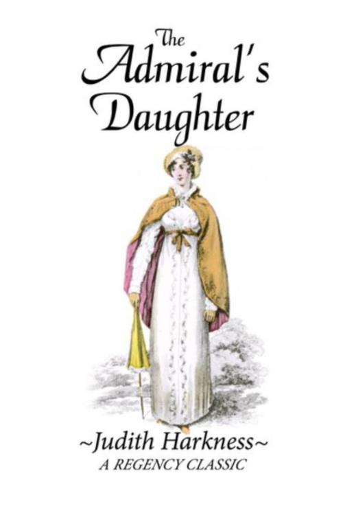Cover of the book The Admiral's Daughter by Judith Harkness, Sanford J. Greenburger Associates