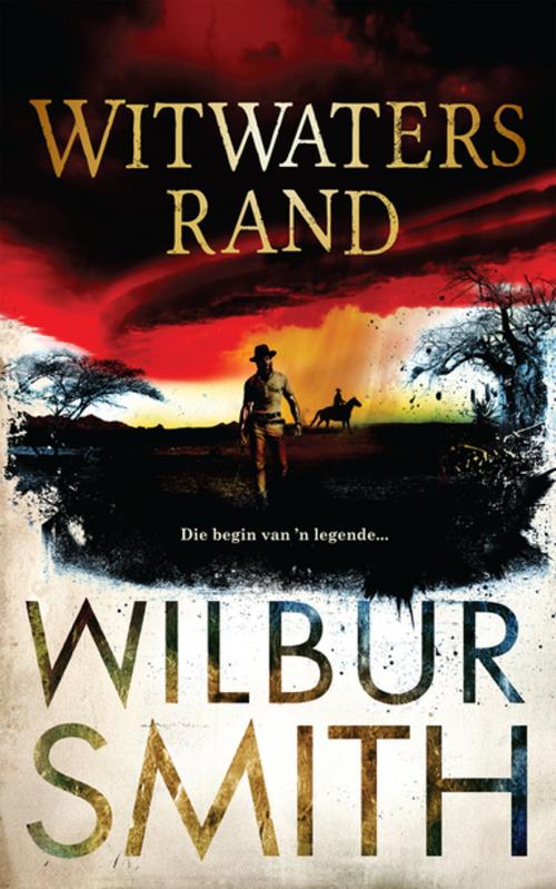 Cover of the book Witwatersrand by Wilbur Smith, Kwela