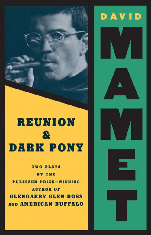 Cover of the book Reunion and Dark Pony by David Mamet, Grove/Atlantic, Inc.