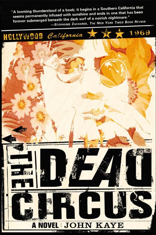 Cover of the book The Dead Circus by John Kaye, Grove/Atlantic, Inc.