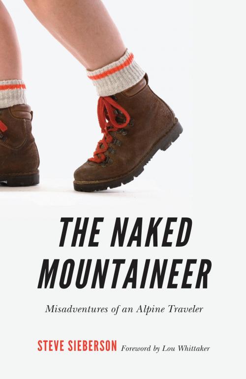 Cover of the book The Naked Mountaineer by Steve Sieberson, UNP - Nebraska