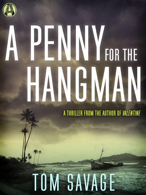 Cover of the book A Penny for the Hangman by Tom Savage, Random House Publishing Group