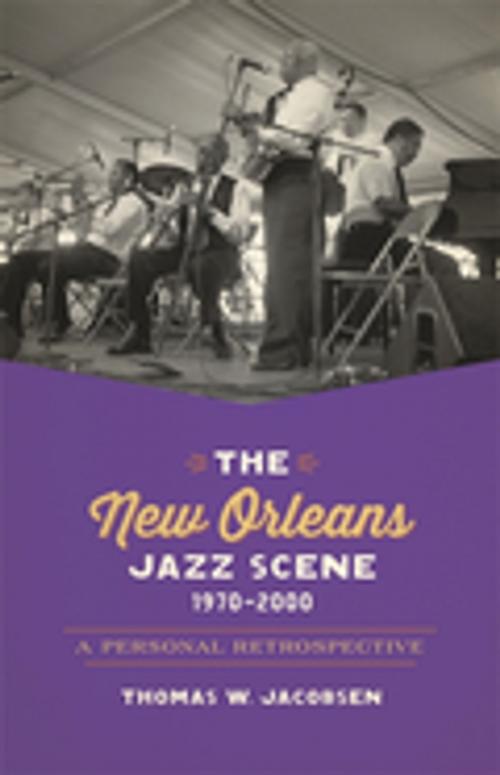 Cover of the book The New Orleans Jazz Scene, 1970-2000 by Thomas W. Jacobsen, LSU Press