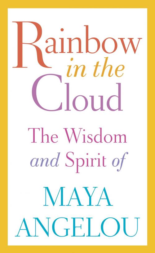 Cover of the book Rainbow in the Cloud by Maya Angelou, Random House Publishing Group